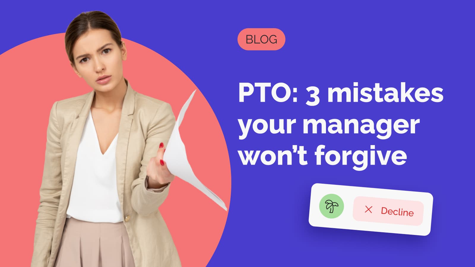 PTO: 3 mistakes your manager won’t forgive