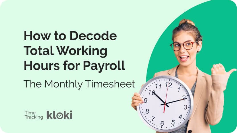 The Monthly Timesheet: How to Decode Total Working Hours for Payroll