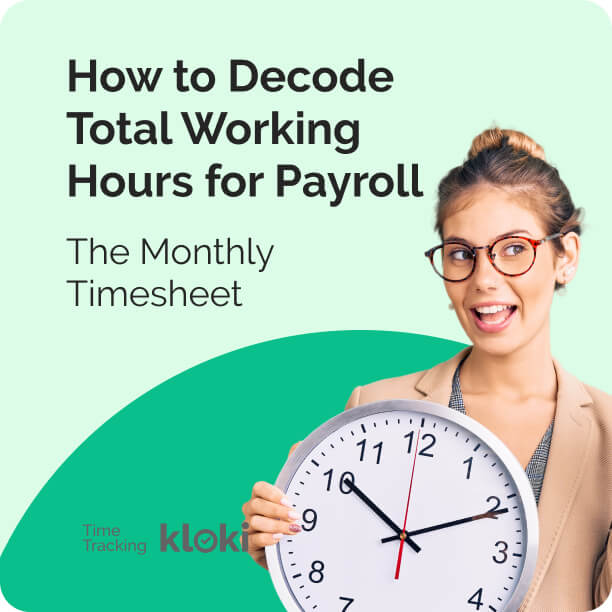 The Monthly Timesheet: How to Decode Total Working Hours for Payroll