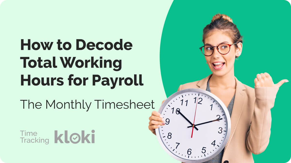 The Monthly Timesheet: How to Decode Total Working Hours for Payroll