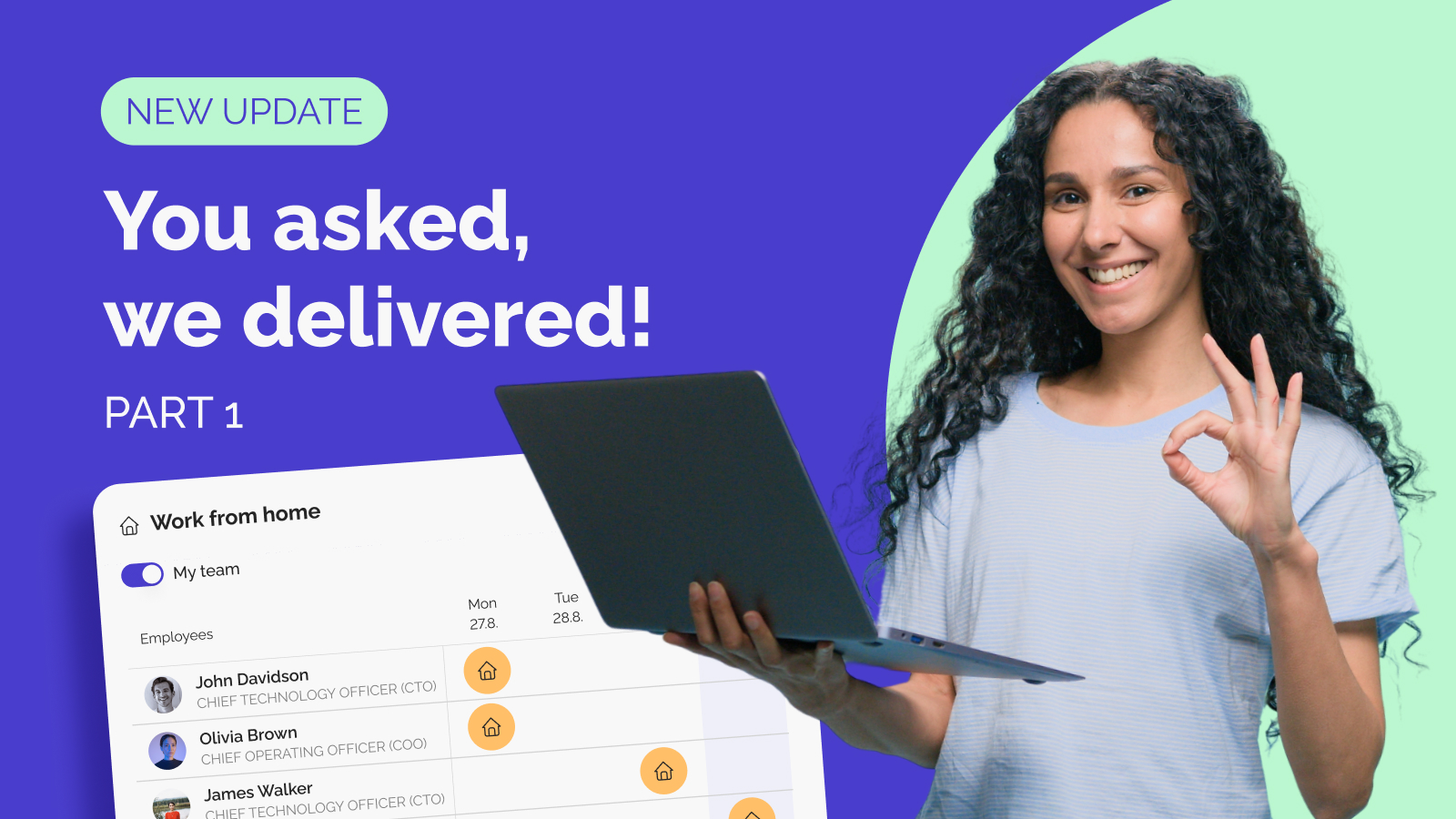 You asked, we delivered - Part 1