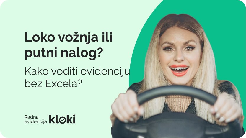 Loko vožnja ili putni nalog? Kako voditi evidenciju bez Excela