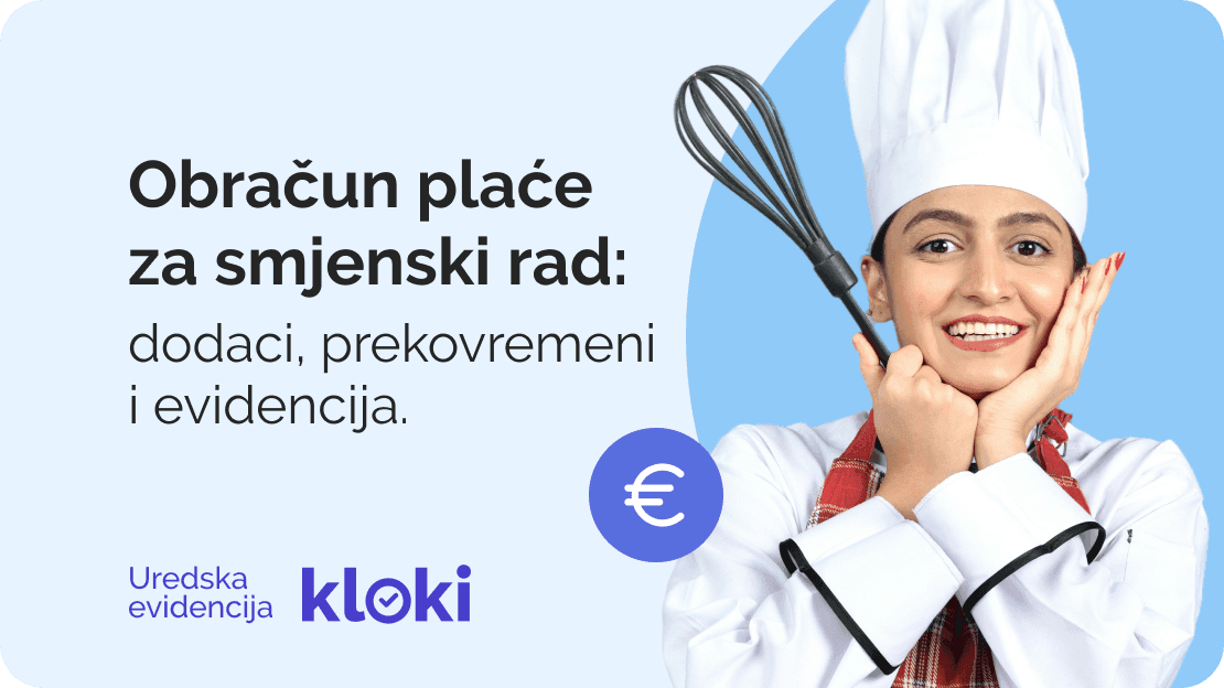 Obračun plaće za smjenski rad: dodaci, prekovremeni i što morate evidentirati