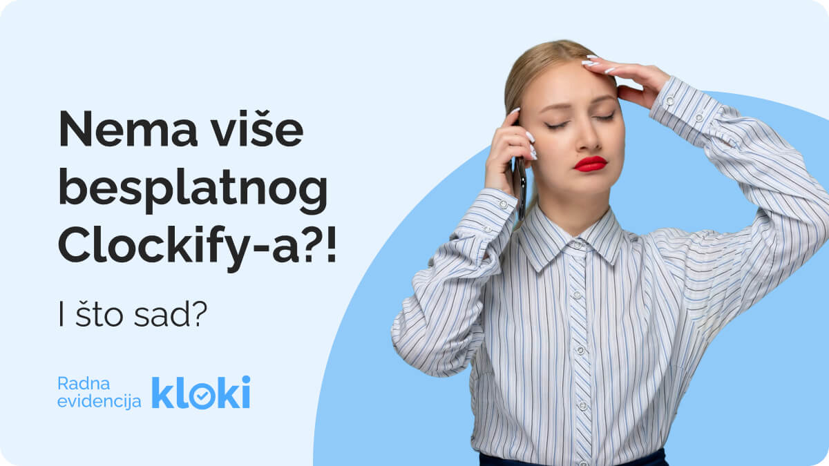 Nema više besplatnog Clockify-a?! Koja je alternativa za radnu evidenciju?